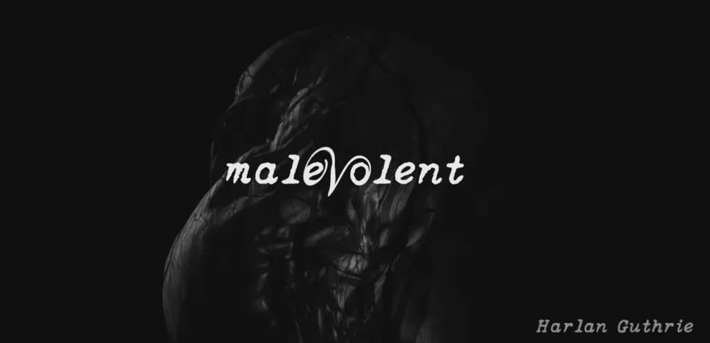 Malevolent
