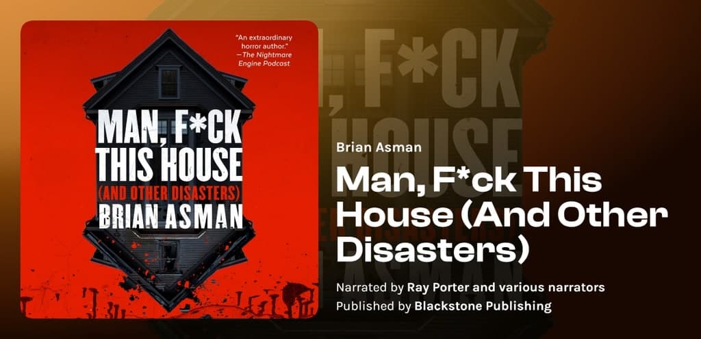 Man, F*ck This House (And Other Disasters)