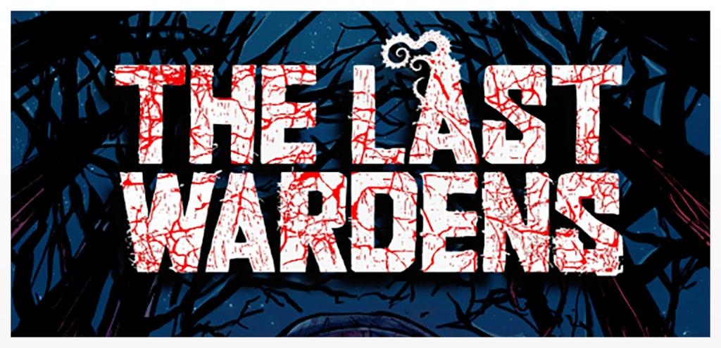 The Last Wardens